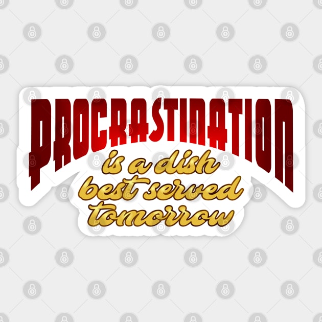 Procrastination Sticker by SnarkCentral